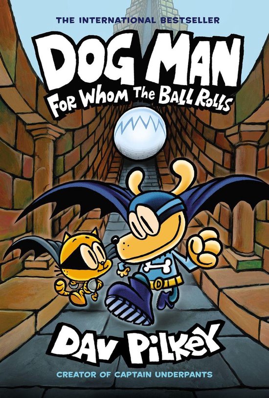 Dog Man 7 - For Whom the Ball Rolls